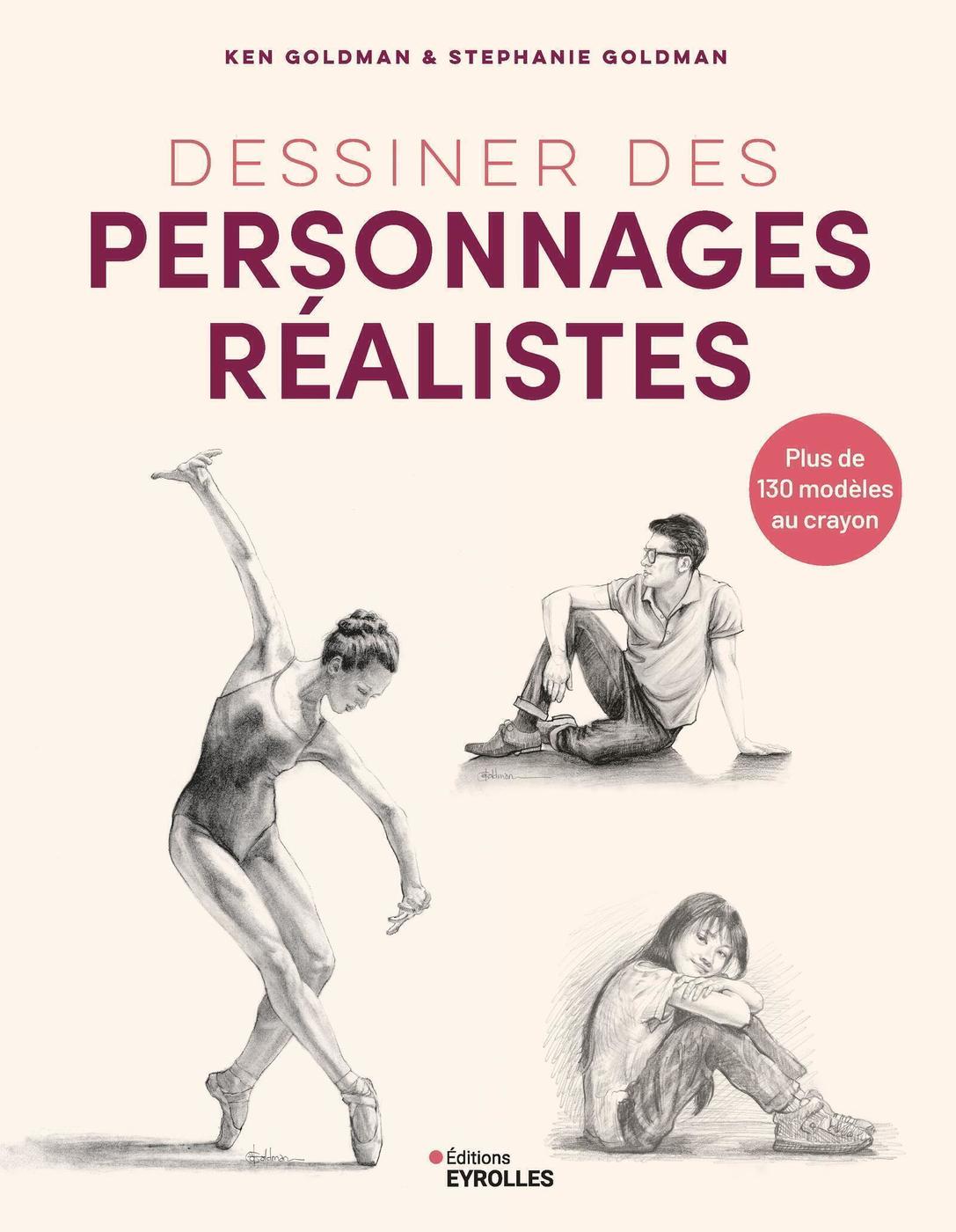 Visuel de <a href="https://www.editions-eyrolles.com/livre/dessiner-des-personnages-realistes">Dessiner des personnages réalistes de <a href="https://www.editions-eyrolles.com/auteurs/ken-goldman">Ken Goldman</a> et de <a href="https://www.editions-eyrolles.com/auteurs/stephanie-goldman">Stephanie Goldman</a>